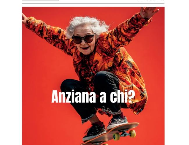 La Gazzetta delle Donne: anziana a chi? La vita (ri)comincia a 60 anni