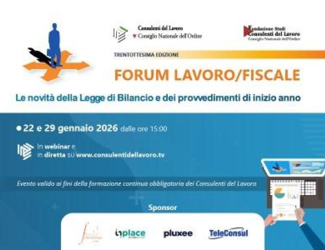 Consulenti lavoro: doppio appuntamento per Forum Lavoro/Fiscale 2026, 22 e 29 gennaio