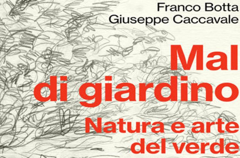 La copertina del volume «Mal di giardino» di Franco Botta e Giuseppe Caccavale