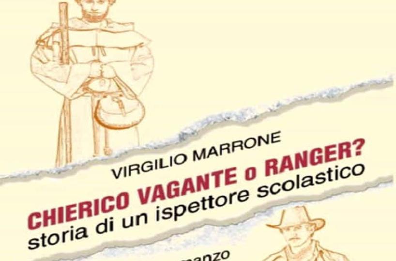 La copertina del libro «Chierico vagante o ranger? Storia di un ispettore scolastico» di Virgilio Marrone