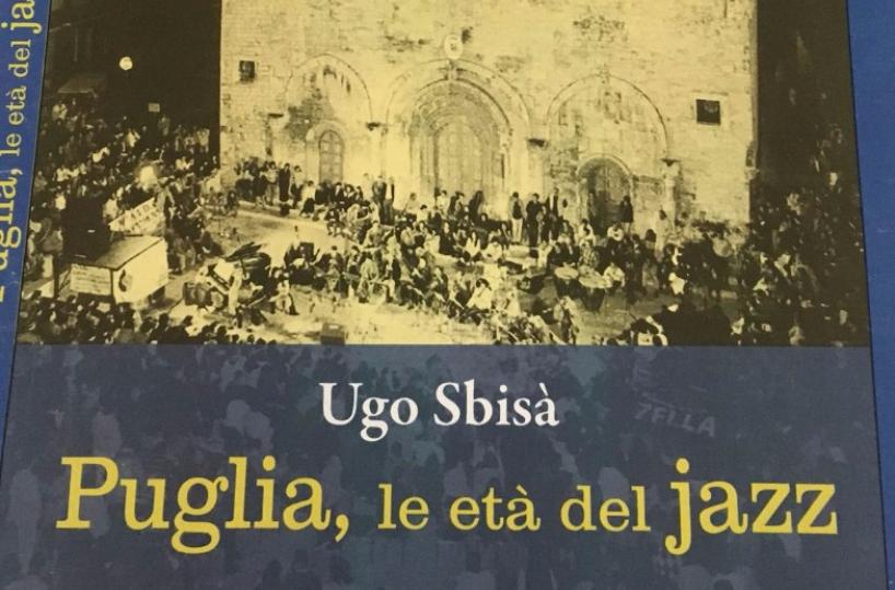 «Puglia, le età del jazz» il libro di Ugo Sbisà  presentato il 5 dicembre
