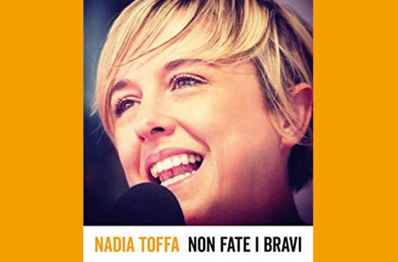«Non fate i bravi», libro di Nadia Toffa