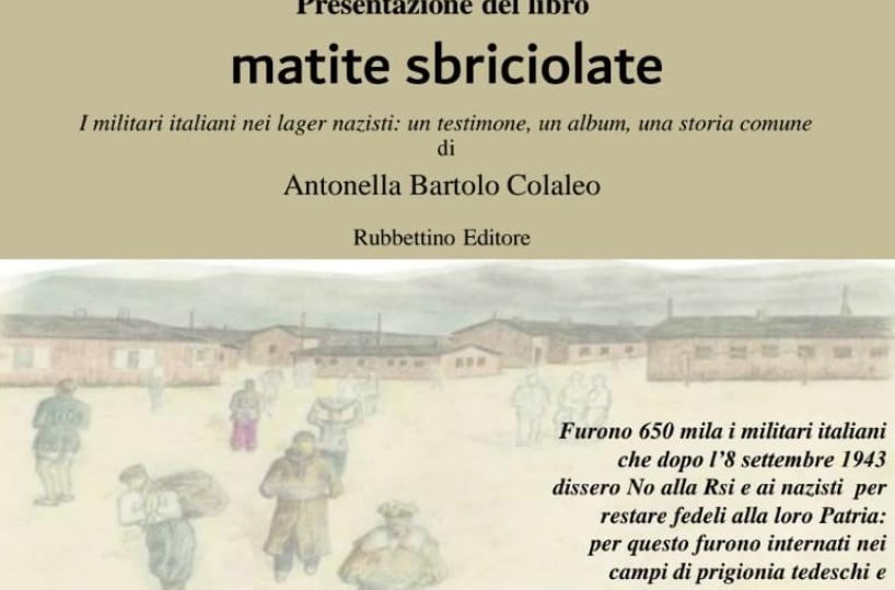 Mercoledì 5 febbraio a Bari il libro «Matite sbriciolate»: racconta la storia degli internati militari italiani