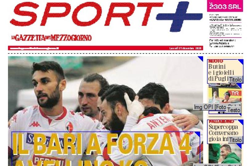 Gazzetta, torna in edicola Sport +: commenti, resoconti e curiosità di Puglia e Basilicata