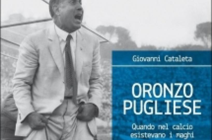 Oronzo Pugliese Quando il «mister» faceva pure il mago 