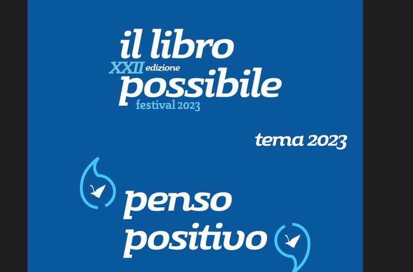 «Penso Positivo», ecco il tema dell'edizione 2023 del Libro Possibile