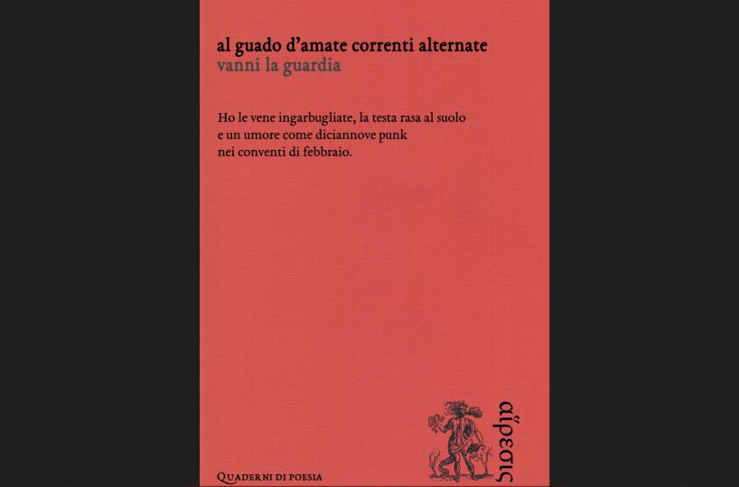 «Al guado d'amate correnti alternate», la poesia del pugliese Vanni La Guardia