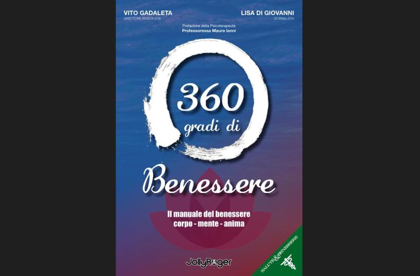 «360 gradi di benessere», il nuovo libro di Vito Gadaleta e Lisa di Giovanni