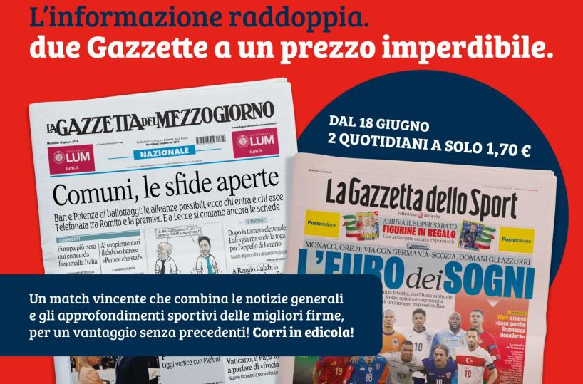 L'informazione raddoppia: la Gazzetta del Mezzogiorno in abbinata con la Gazzetta dello Sport
