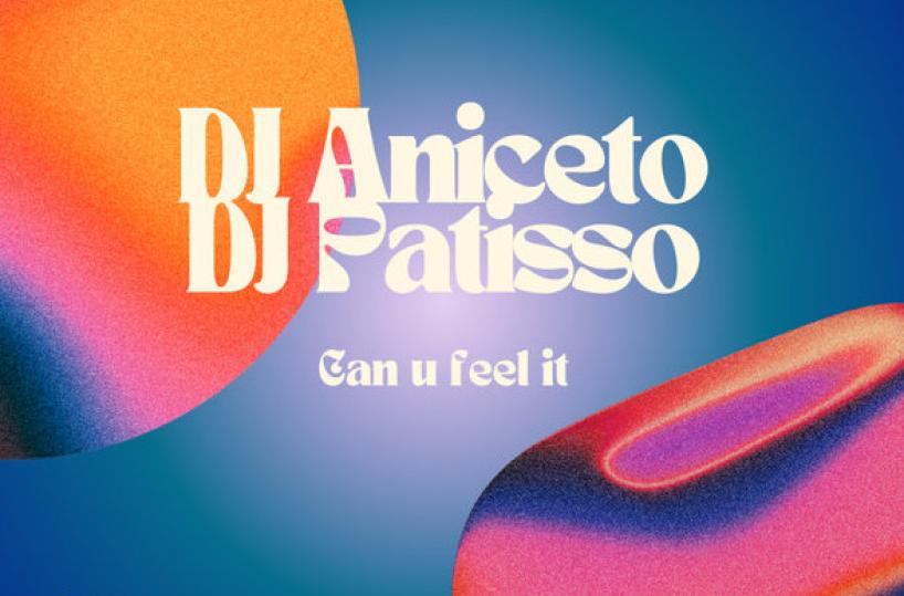 «Can u feel it», dj Aniceto e il salentino dj Patisso pronti a far ballare i club di tutto il mondo