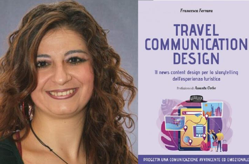 «Travel Communication Design»: la guida per raccontare il turismo che trasforma i territori