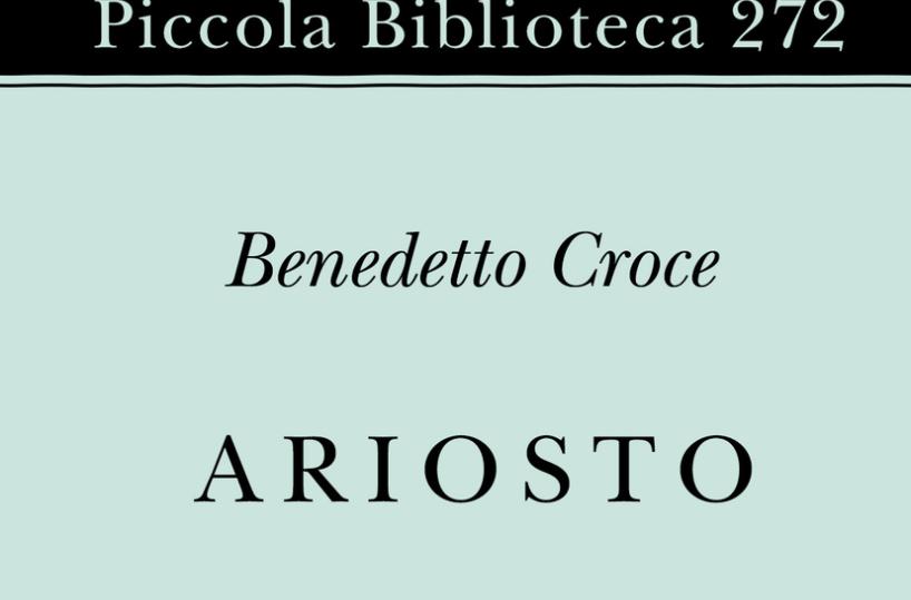 L&rsquo;Ariosto filtrato dal filosofo: l&rsquo;opera di Croce
