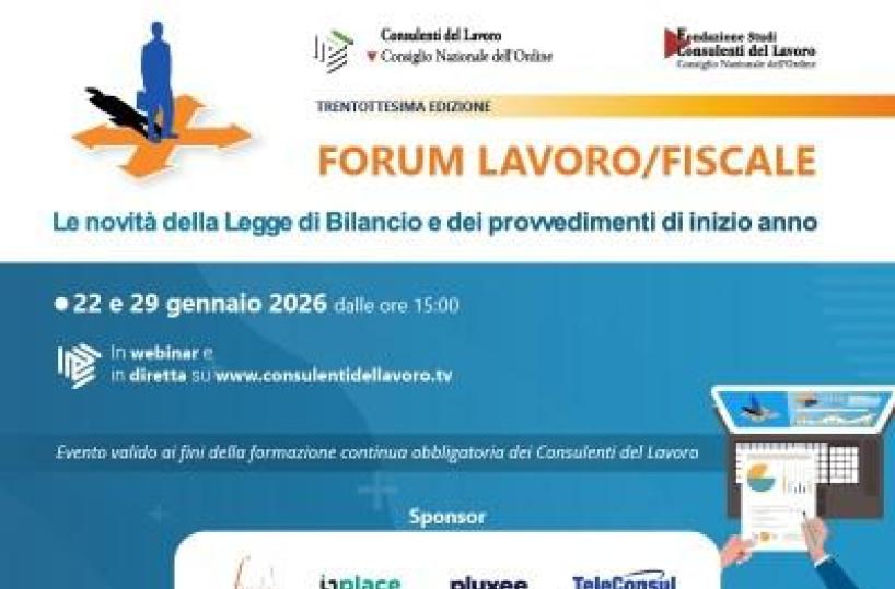 Consulenti lavoro: doppio appuntamento per Forum Lavoro/Fiscale 2026, 22 e 29 gennaio