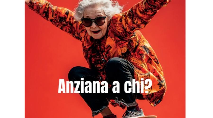La Gazzetta delle Donne: anziana a chi? La vita (ri)comincia a 60 anni