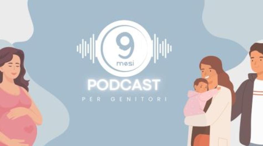 &laquo;9 mesi, il podcast per i genitori&raquo; e il passaggio da coppia coniugale a coppia genitoriale