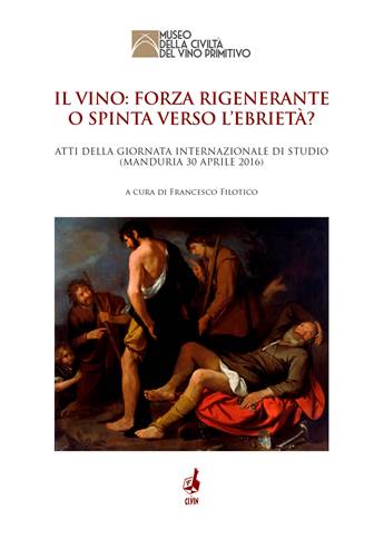 La copertina del libro «Il vino: forza rigenerante o spinta verso l'ebrietà?»